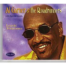 Garner Al & Roadrun: Leavin' Tennessee CD