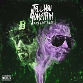 B Real X Scott Storch: Tell You Something (Vinyl)