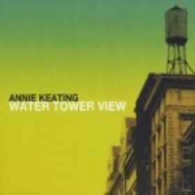 Keating Annie: Water Tower View CD