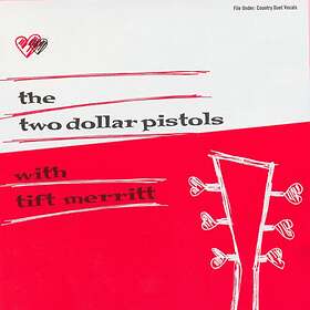 Two Dollar Pistols Feat Tift Merrit: Two Doll... CD