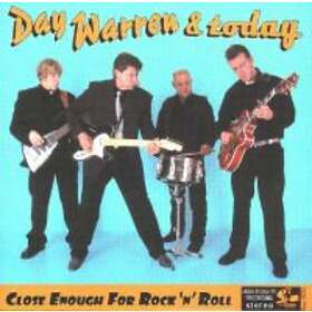 Warren Day & Today: Close Enough For Rock'n'roll CD
