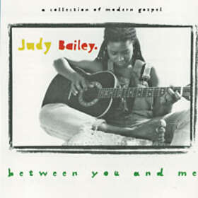 Bailey Judy: Between You And Me CD