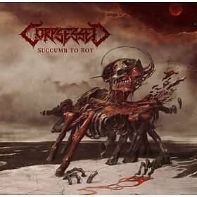 Corpsessed: Succumb To Rot CD