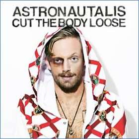 Astronautalis: Cut The Body Loose CD