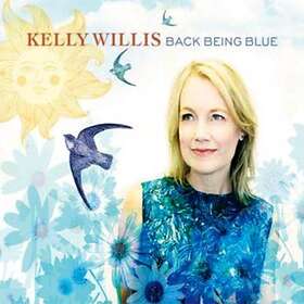 Willis Kelly: Beck being blue 2018 CD