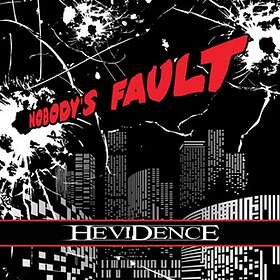 Hevidence: Nobody's fault 2016 CD