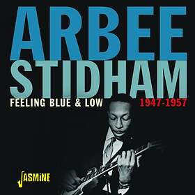 Stidham Arbee: Feeling Blue & Low 1947-1957