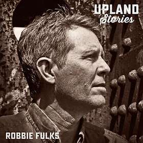 Fulks Robbie: Upland stories 2016 CD