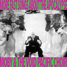 Moby: More fast songs about the apocalypse (Vinyl)