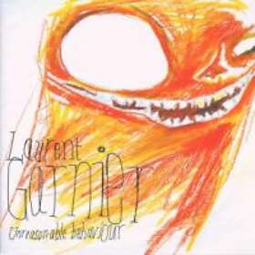 Garnier Laurent: Unreasonable Behaviour CD