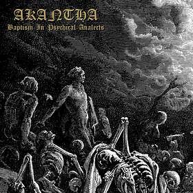 Akantha: Baptism In Psychical Analects CD