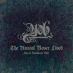 Yob: The Unreal Never Lived Live (Vinyl)