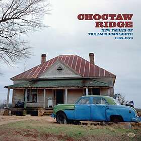 Choctaw Ridge/New Fables Of American South CD