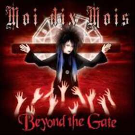 Moi Dix Mois: Beyond the gate 2006