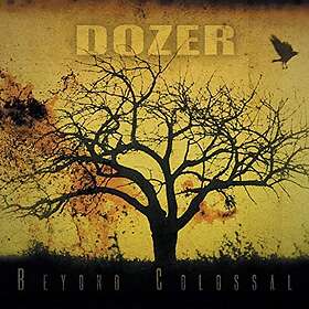 Dozer: Beyond Colossal (Vinyl)