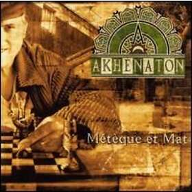 Akhenaton: Meteque Et Mat