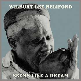 Reliford Wilburt Lee: Seems Like A Dream (Vinyl)