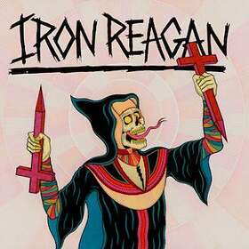 Iron Reagan: Crossover Ministry CD