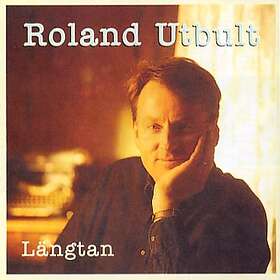 Utbult Roland: Längtan 1993