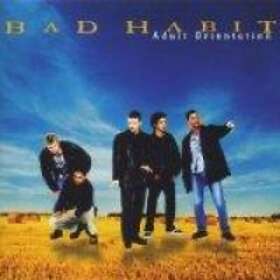 Bad Habit: Adult Orientation CD