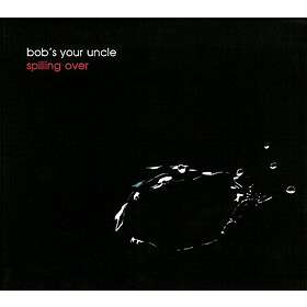 Bob's Your Uncle: Spilling Over