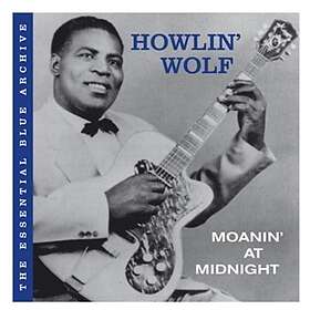 Howlin' Wolf: Moanin' At Midnight