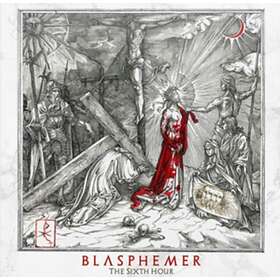 Blasphemer: The Sixth Hour CD