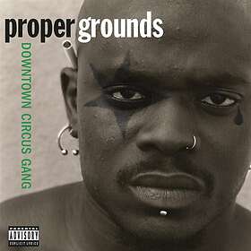 Proper Grounds: Downtown Circus Gang (Ltd. Trans (Vinyl)