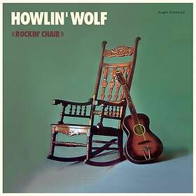 Howlin' Wolf: Rockin' Chair (Vinyl)