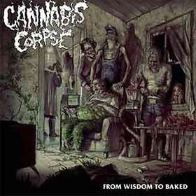 Cannabis Corpse: From Wisdom To Baked (Vinyl)