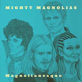 Mighty Magnolias: Magnolianesque CD
