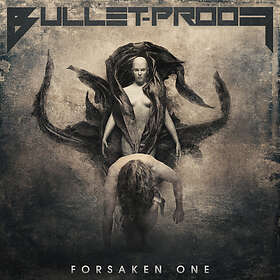 Bullet-proof: Forsaken One CD
