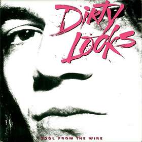 Dirty Looks: Cool From The Wire