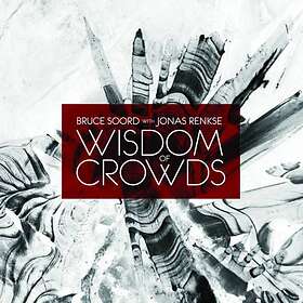 Soord Bruce With Jonas Renkse: Wisdom Of Crowds CD