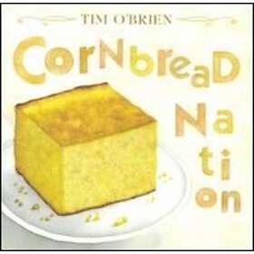 O'Brien Tim: Cornbread Nation