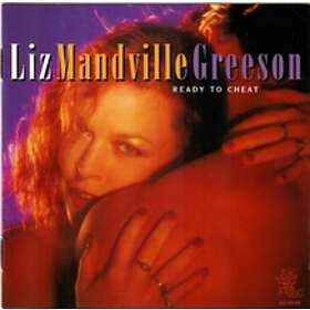 Mandeville-Greeson Liz: Ready To Cheat CD