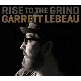Lebeau Garrett: Rise To The Grind