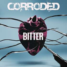 Corroded: Bitter 2019 CD