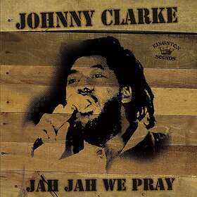 Clarke Johnny: Jah Jah We Pray CD