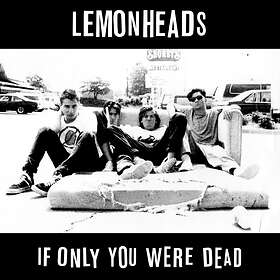 Lemonheads: If Only You Were Dead (Vinyl)