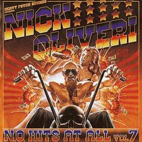 Oliveri Nick: N.o. Hits At All Vol 7 CD