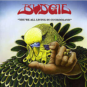 Budgie: You're All Living In Cuckooland (Vinyl)