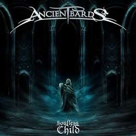 Ancient Bards: Soulless child 2011