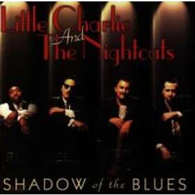 Little Charlie & The Nightcats: Shadow Of The... CD