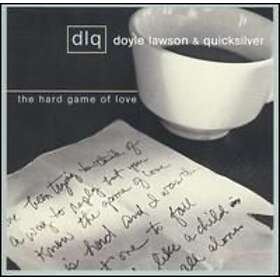 Doyle Lawson & Quicksilver: The Hard Game Of...