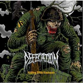Defecation: Killing With Kindness (Vinyl)