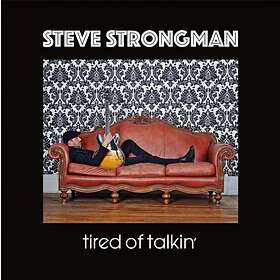 Strongman Steve: Tired Of Talkin CD