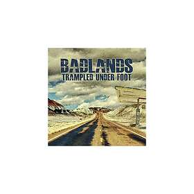 Trampled Under Foot: Badlands