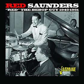 Saunders Red: Red The Bebop Guy 1945-1951 CD