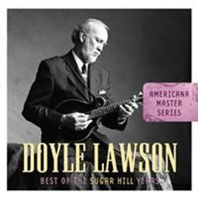 Lawson Doyle: Best Of The Sugar Hill Years